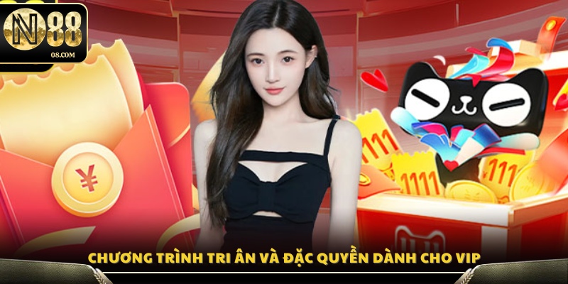 Ưu đãi tri ân và quyền lợi độc quyền cho thành viên VIP